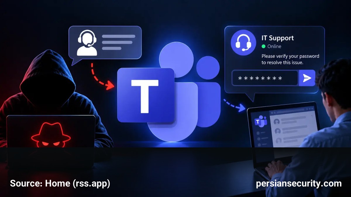 سوءاستفاده از قابلیت‌های External Chat در Microsoft Teams برای سرقت اعتبارنامه‌های سازمانی