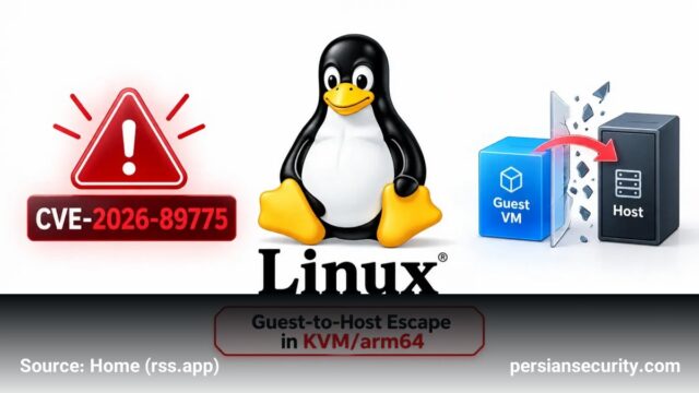 آسیب‌پذیری بحرانی در Linux KVM؛ امکان فرار از ماشین مجازی در سیستم‌های ARM64