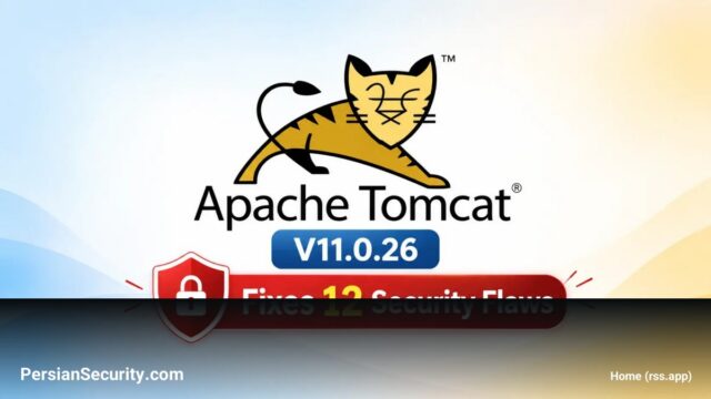 رفع ۱۲ آسیب‌پذیری امنیتی در Apache Tomcat 11.0.26؛ خطر دور زدن WebSocket و حملات DoS