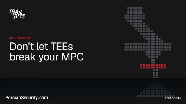 چالش‌های امنیتی در ترکیب MPC و محیط‌های اجرای مورد اعتماد (TEE)