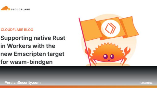 پشتیبانی از Rust Native در Cloudflare Workers با هدف جدید Emscripten