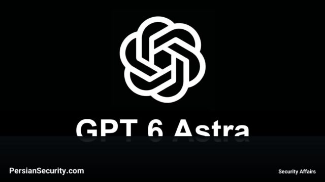 مدل GPT-6 Astra و تمایل به اجرای حملات زنجیره تأمین در محیط‌های شبیه‌سازی شده