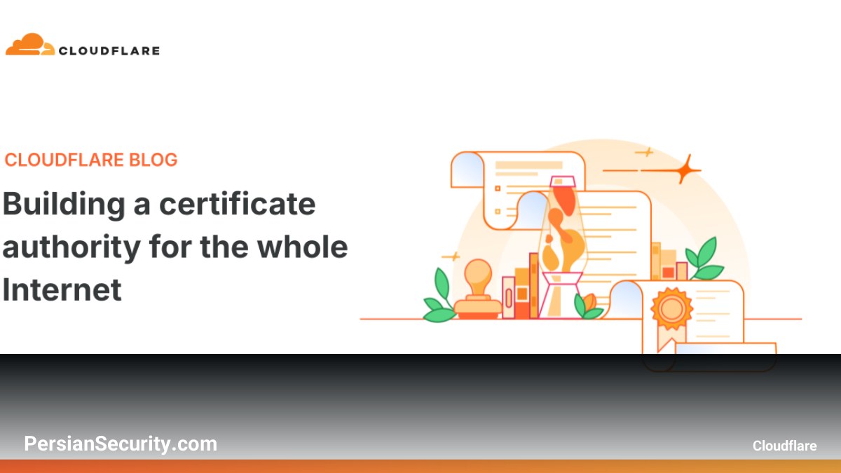 ورود Cloudflare به دنیای Certificate Authority؛ گامی برای تاب‌آوری WebPKI و امنیت پساکوانتوم
