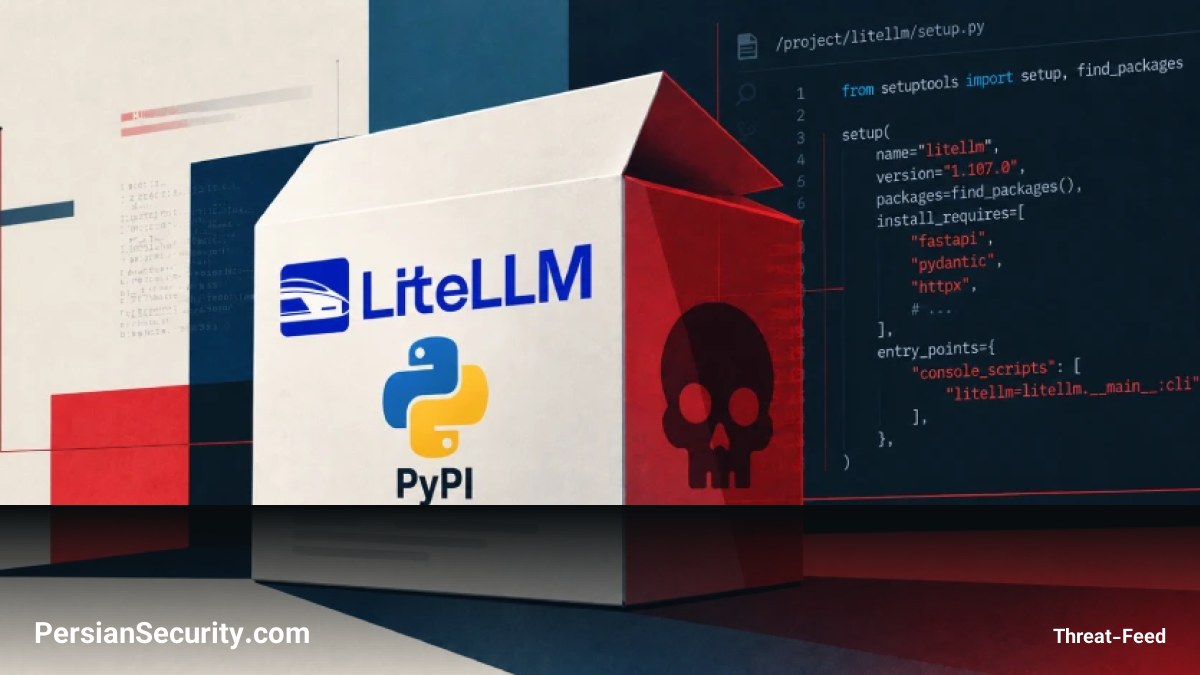 نشت کلید اصلی LiteLLM؛ از سرقت توکن‌های GitHub تا تسخیر خط لوله انتشار (Supply Chain Attack)