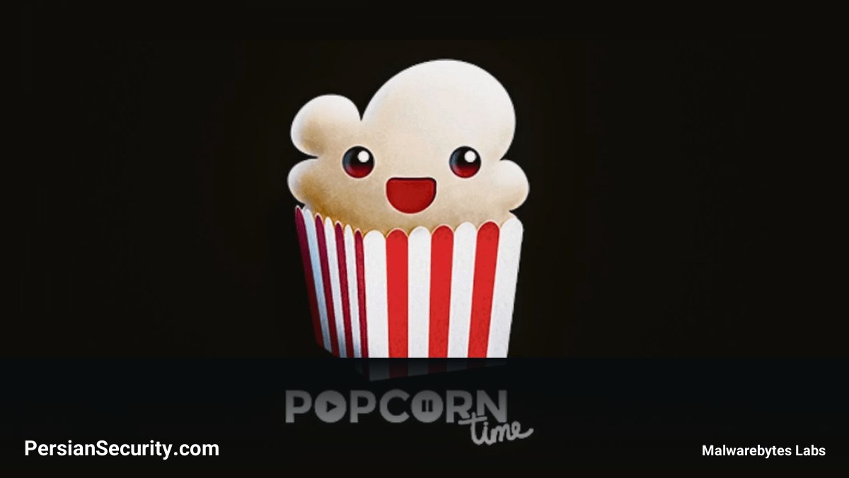 آسیب‌پذیری بحرانی در به‌روزرسان قدیمی Popcorn Time: میلیون‌ها دستگاه در معرض RCE