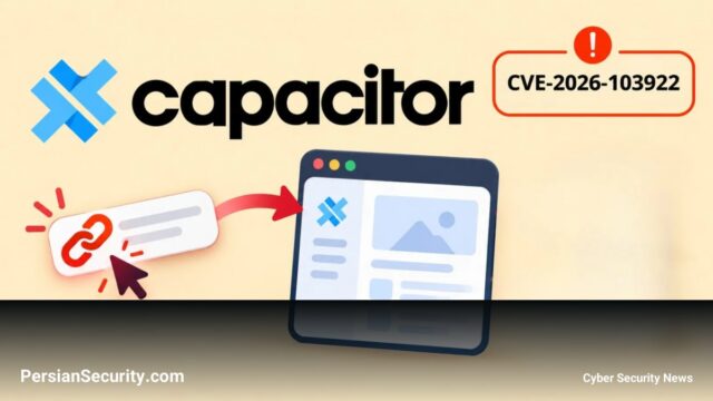 کشف آسیب‌پذیری بحرانی در Capacitor؛ دسترسی به داده‌های اپلیکیشن از طریق لینک‌های مخرب
