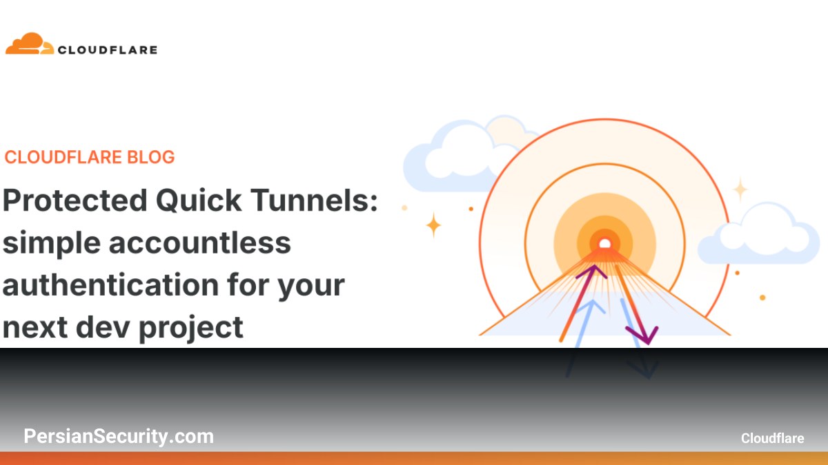 افزودن قابلیت احراز هویت به Quick Tunnels کلودفلر برای محیط‌های توسعه