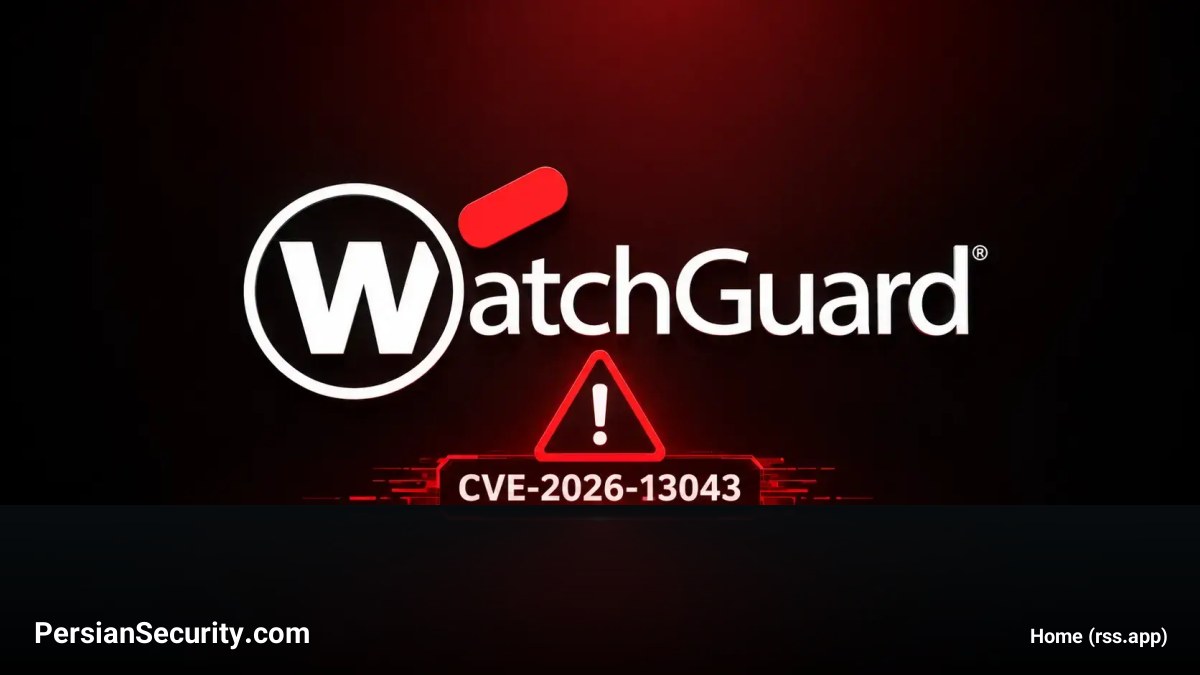 کشف آسیب‌پذیری بحرانی در محصولات امنیتی WatchGuard؛ دسترسی به حافظه Kernel و Process