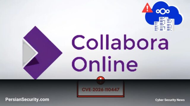 سوءاستفاده از آسیب‌پذیری بحرانی Collabora Online برای ایجاد Backdoor در سرورهای Nextcloud