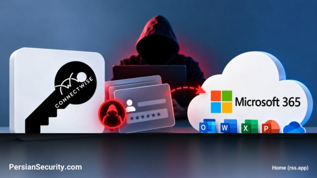 نفوذ به محیط‌های Microsoft 365 از طریق سوءاستفاده از اعتبارنامه‌های ConnectWise