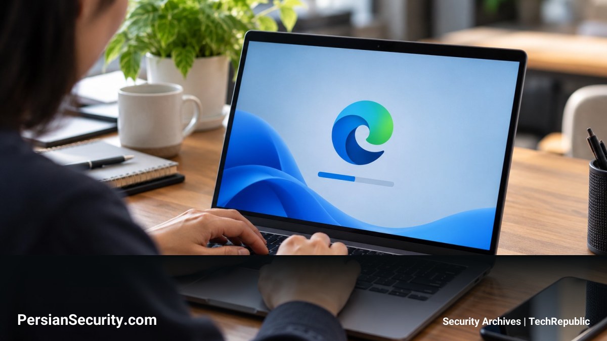 کاهش شکاف امنیتی (Patch Gap) با قابلیت جدید آپدیت بدون نیاز به ری‌استارت در Microsoft Edge