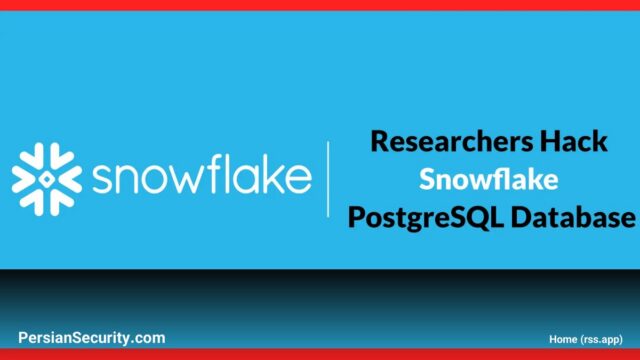 دستیابی به اجرای کد در سطح سرور (Code Execution) در پایگاه داده PostgreSQL شرکت Snowflake از طریق زنجیره‌ای از آسیب‌پذیری‌ها